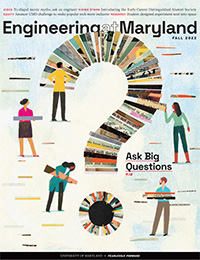 Engineering at Maryland Magazine Fall 2022